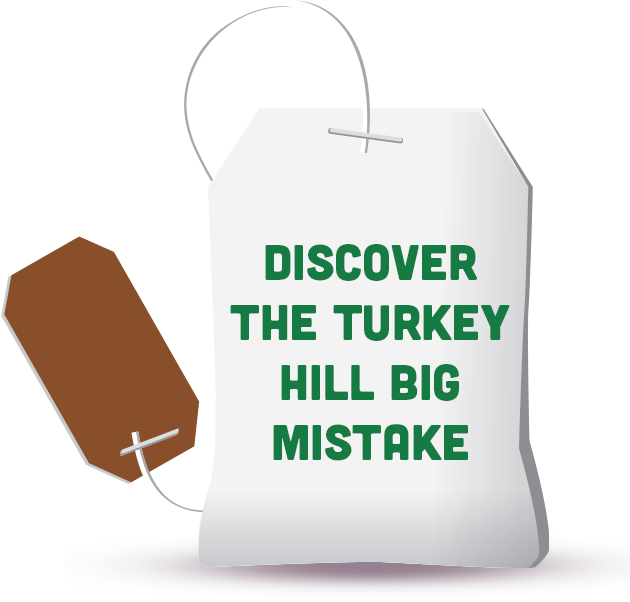 Discover the Turkey Hill Big Mistake